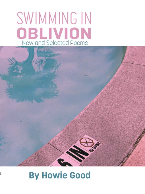 Title details for Swimming in Oblivion by Howie Good - Available